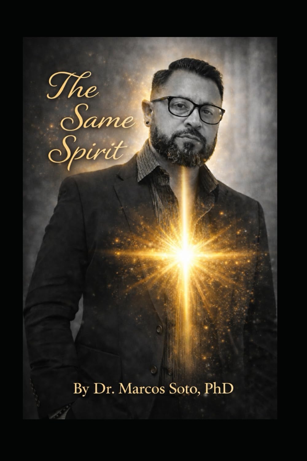 THE SAME SPIRIT: 33 Miracles That Reveal God Is Still Moving Today