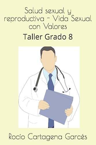 Salud sexual y reproductiva - Vida Sexual con Valores Taller Grado 8 (Spanish Edition)