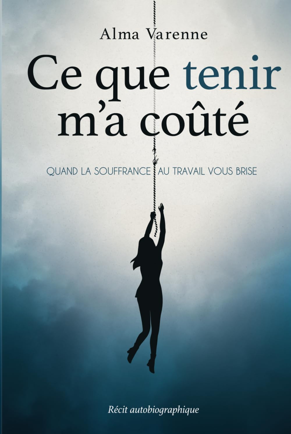 Ce que tenir m'a coûté: Quand le travail détruit en silence