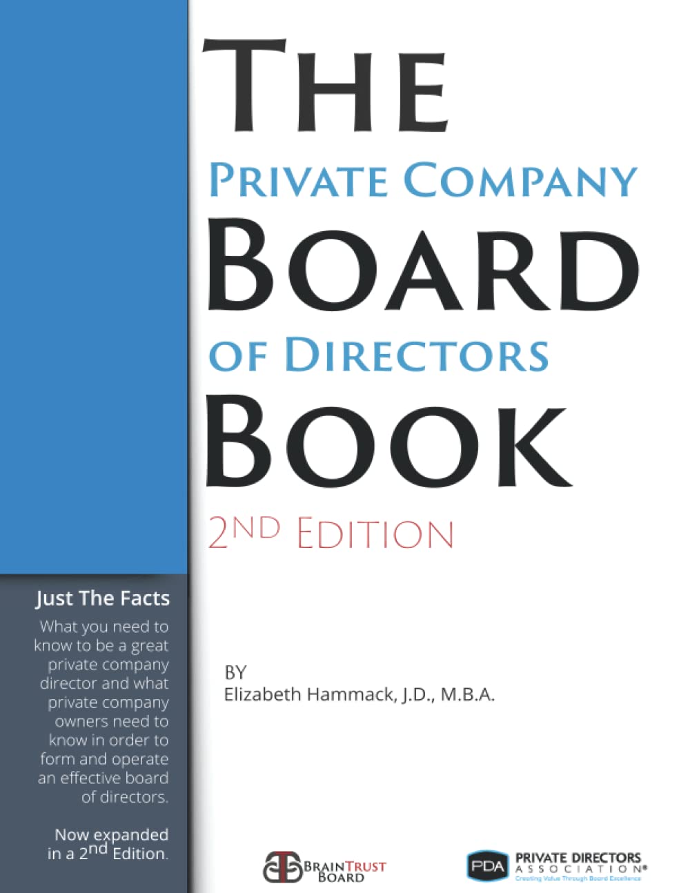 The Private Company Board of Directors Book: The Essential Facts You Need to Know to be a Director or to Form and Run a Board of Directors