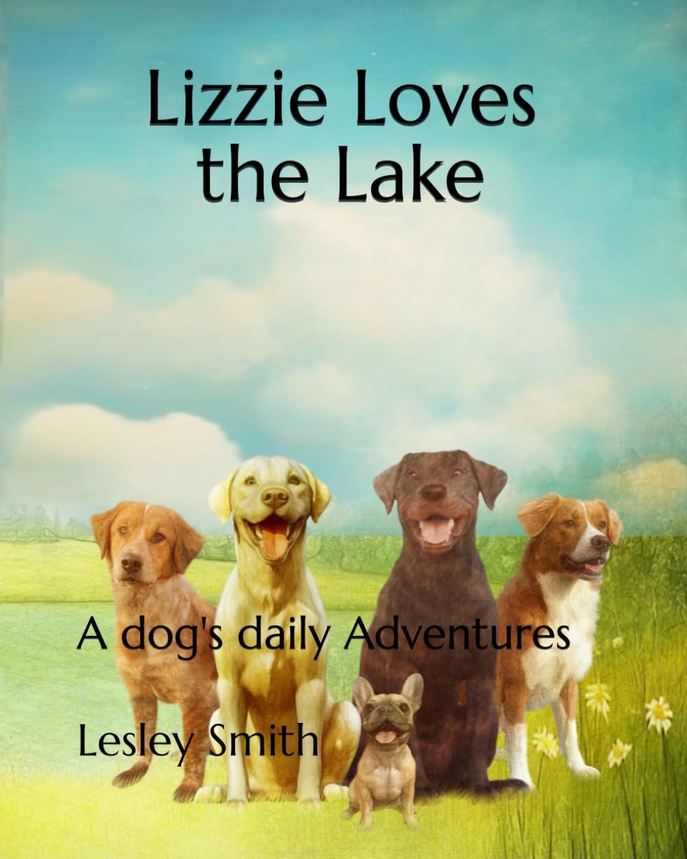 Lizzie Loves the Lake: A dog's daily Adventures