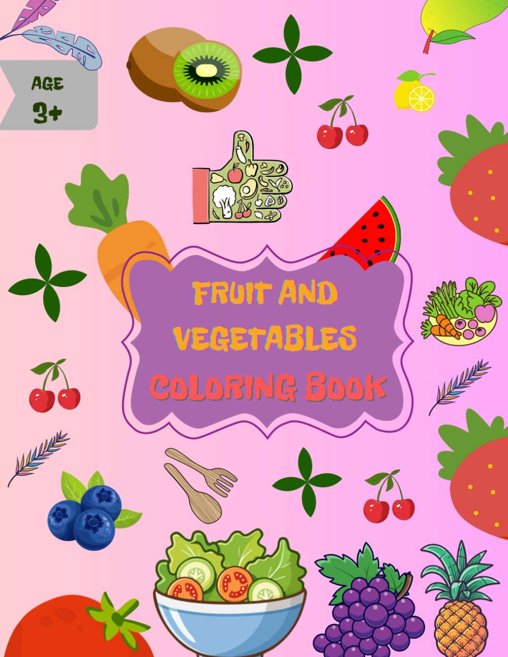 Fruits and Vegetables Coloring Book: Big Fruits and Vegetables for Children Aged 3+ Relaxation for Children