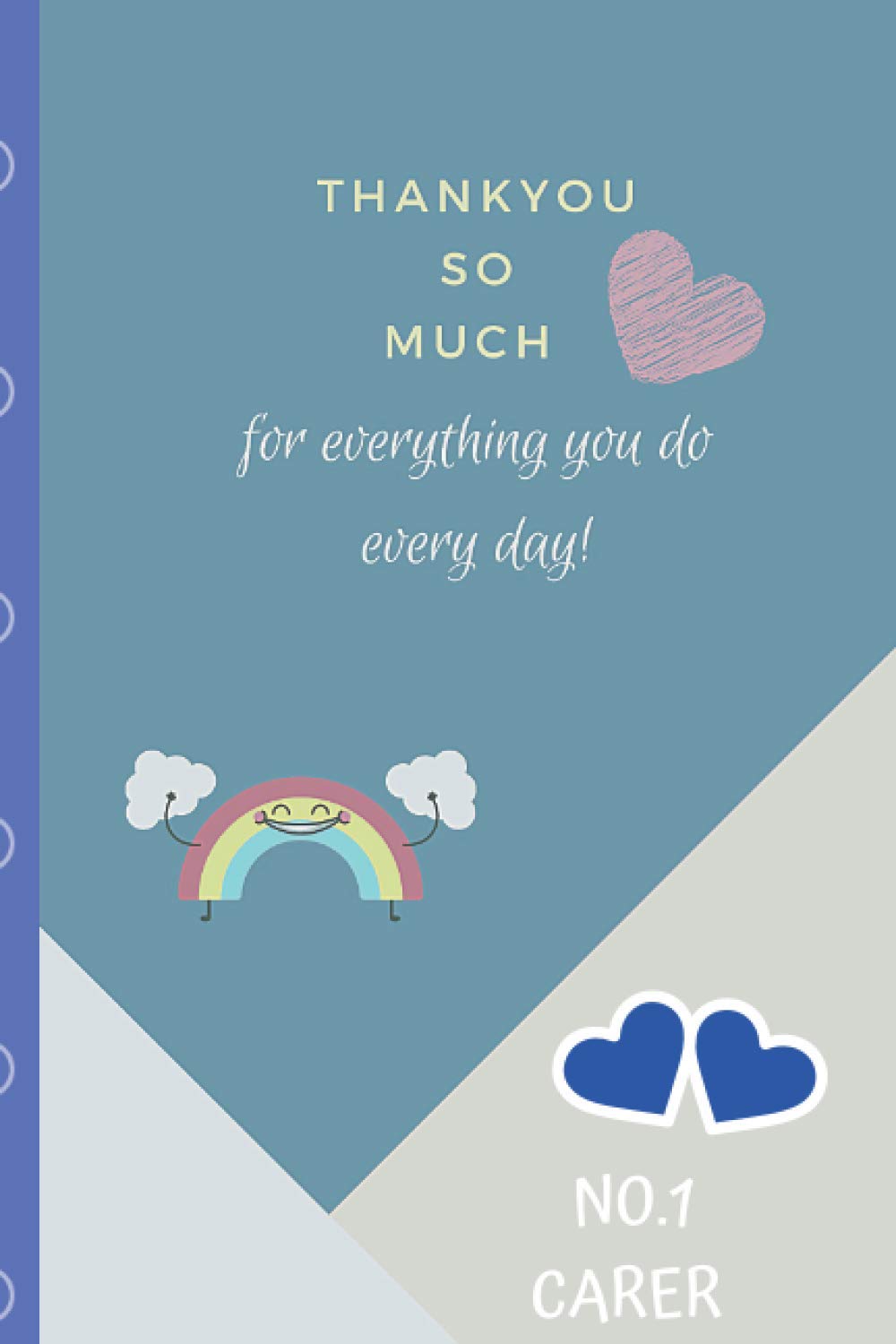 Thankyou so much for everything you do every day: No.1 Carer gift notebook