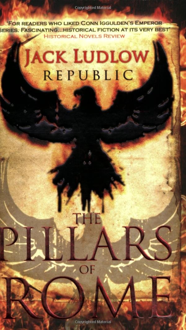 The Pillars of Rome Republic I Ludlow, Jack 9780749080198 Amazon