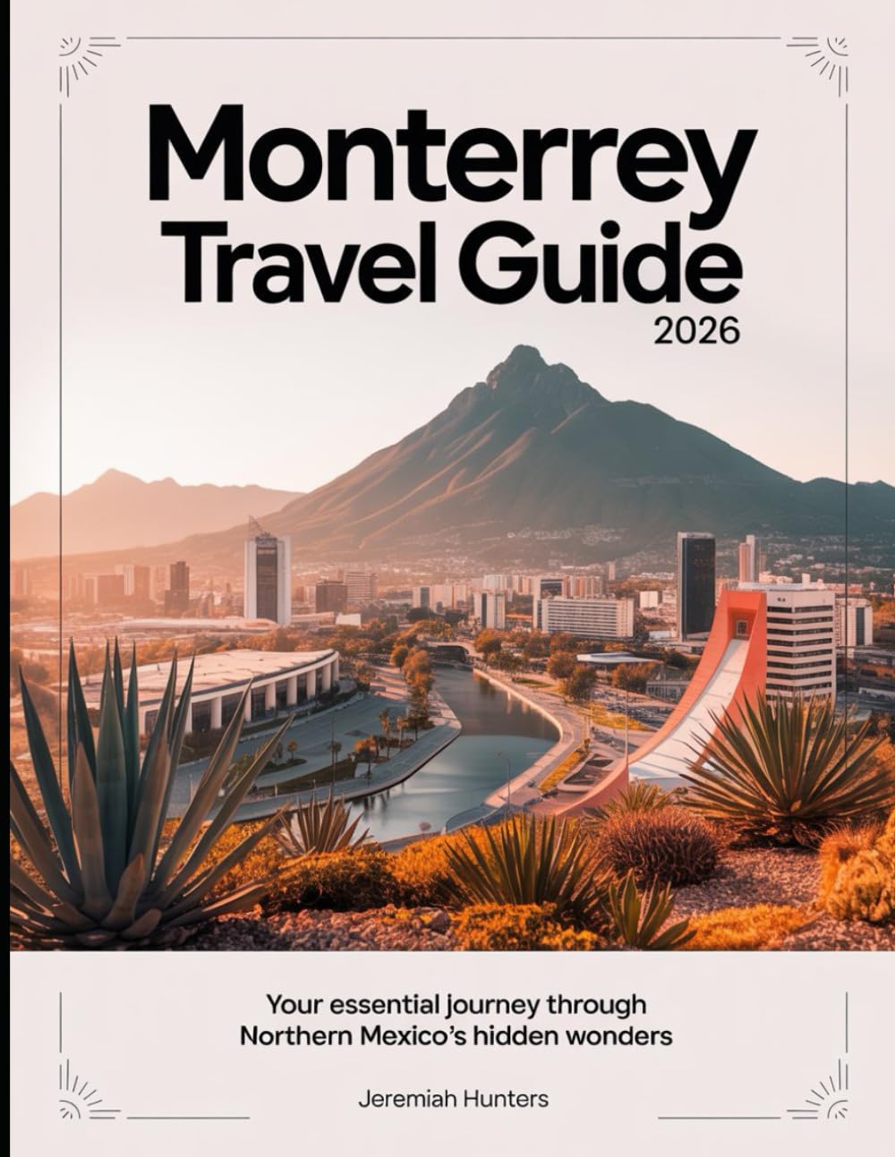 Monterrey Travel Guide 2026: Your Essential Journey Through Northern Mexico's Hidden Wonders (Unveiling the Earth’s Silent Wonders)