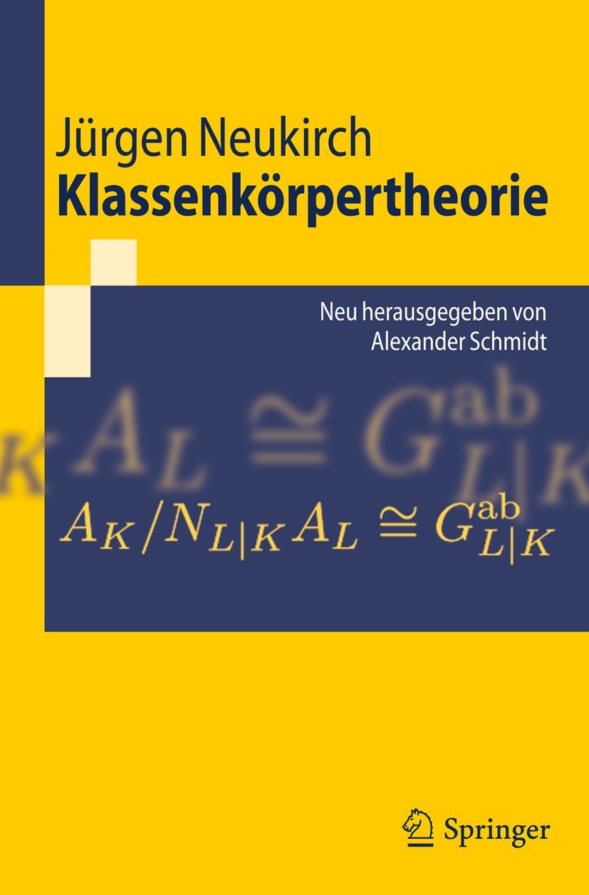 Klassenkörpertheorie: Neu herausgegeben von Alexander Schmidt (Springer-Lehrbuch) (German Edition)