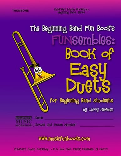 The Beginning Band Fun Book's FUNsembles: Book of Easy Duets (Trombone): for Beginning Band Students
