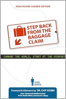 Step Back from the Baggage Claim (HEALTHCARE LEADER EDITION)