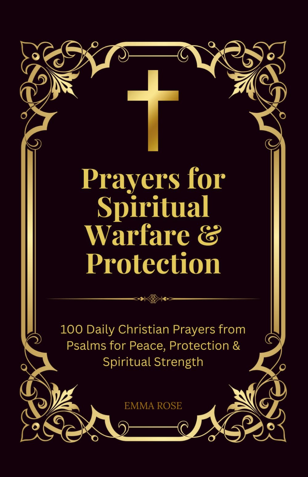 Prayers for Spiritual Warfare & Protection: 100 Daily Christian Prayers from Psalms for Peace, Protection & Spiritual Strength