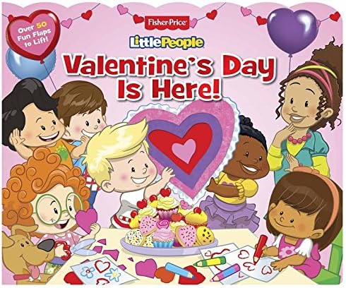 Fisher Price Little People Valentines Day Is Here!: Over 50 Fun Flaps to Lift!