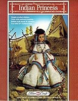 Indian Princess: Simple crochet stitches. Trim with authentic-looking Indian style beads & Conchos. Use with 15” Fashion Doll. B000WEN20O Book Cover