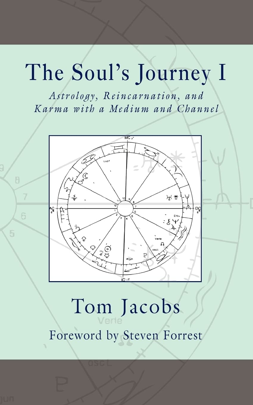 The Soul's Journey I: Astrology, Reincarnation, and Karma with a Medium and Channel