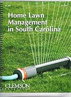Home Lawn Management in South Carolina 0979877733 Book Cover