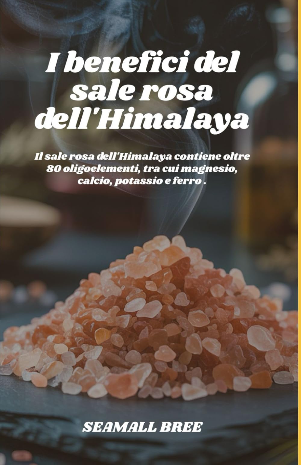 I benefici del sale rosa dell'Himalaya: Il sale rosa dell'Himalaya contiene oltre 80 oligoelementi, tra cui magnesio, calcio, potassio e ferro .