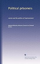 Political prisoners: racism and the politics of imprisonment