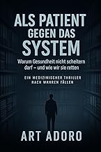 Als Patient gegen das System: Warum Gesundheit nicht scheitern darf - und wie wir sie retten (Telemedizin)