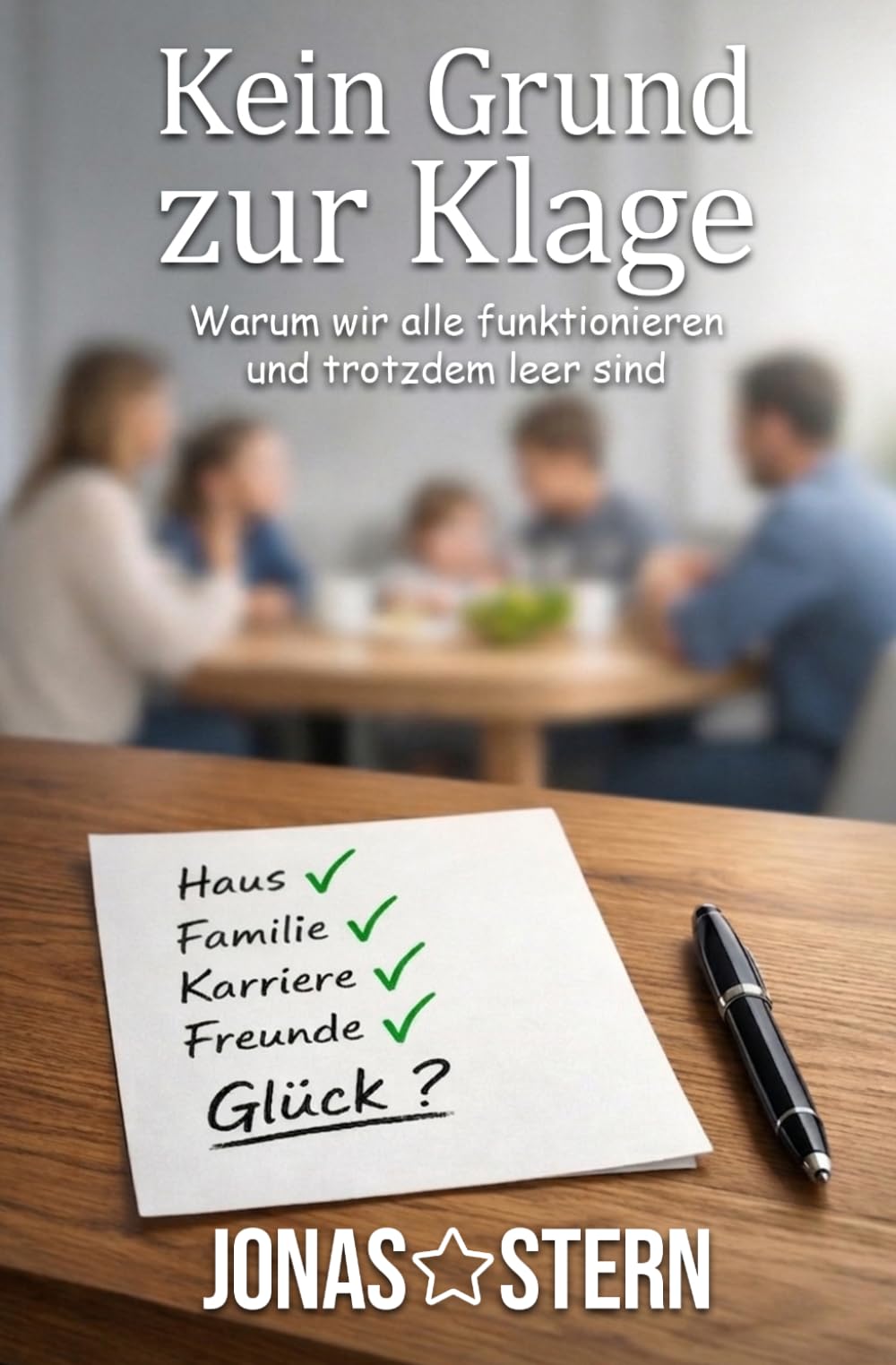 Kein Grund zur Klage: Warum wir alle funktionieren und trotzdem leer sind