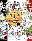Susie's Whimsical Christmas Coloring Book For All Ages