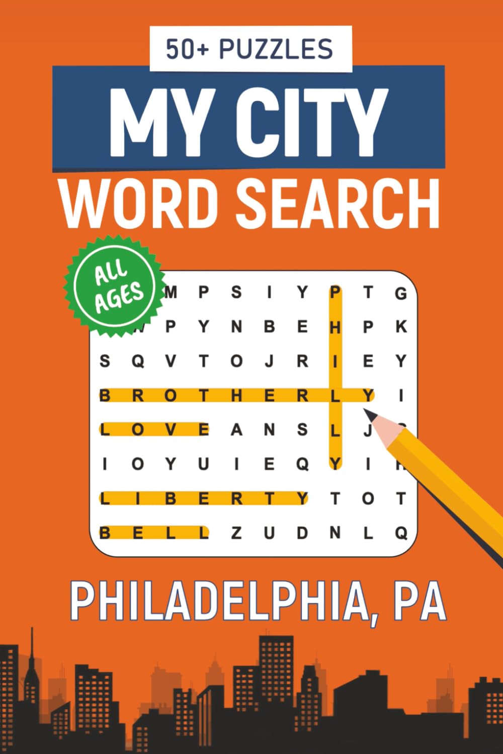 My City Word Search - Philadelphia, Pennsylvania Edition: Word Searches Inspired by Philadelphia, Pennsylvania; Landmarks, Food, Sports, Neighborhoods, and History