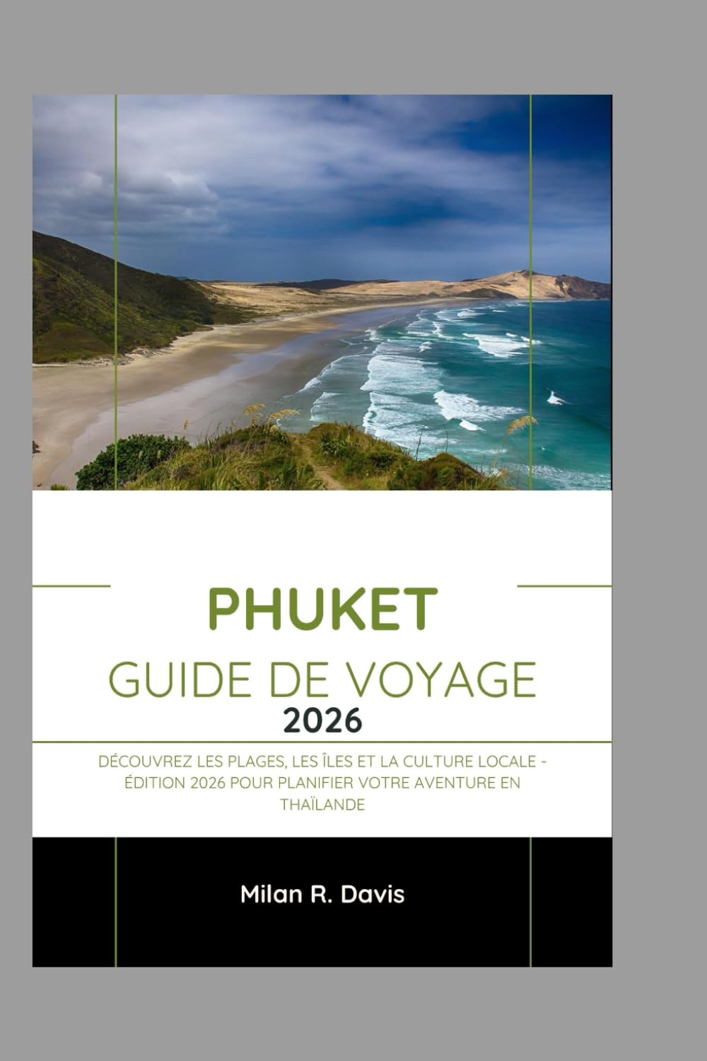 Phuket Guide de voyage 2026: Découvrez les plages, les îles et la culture locale - Édition 2026 pour planifier votre aventure en Thaïlande