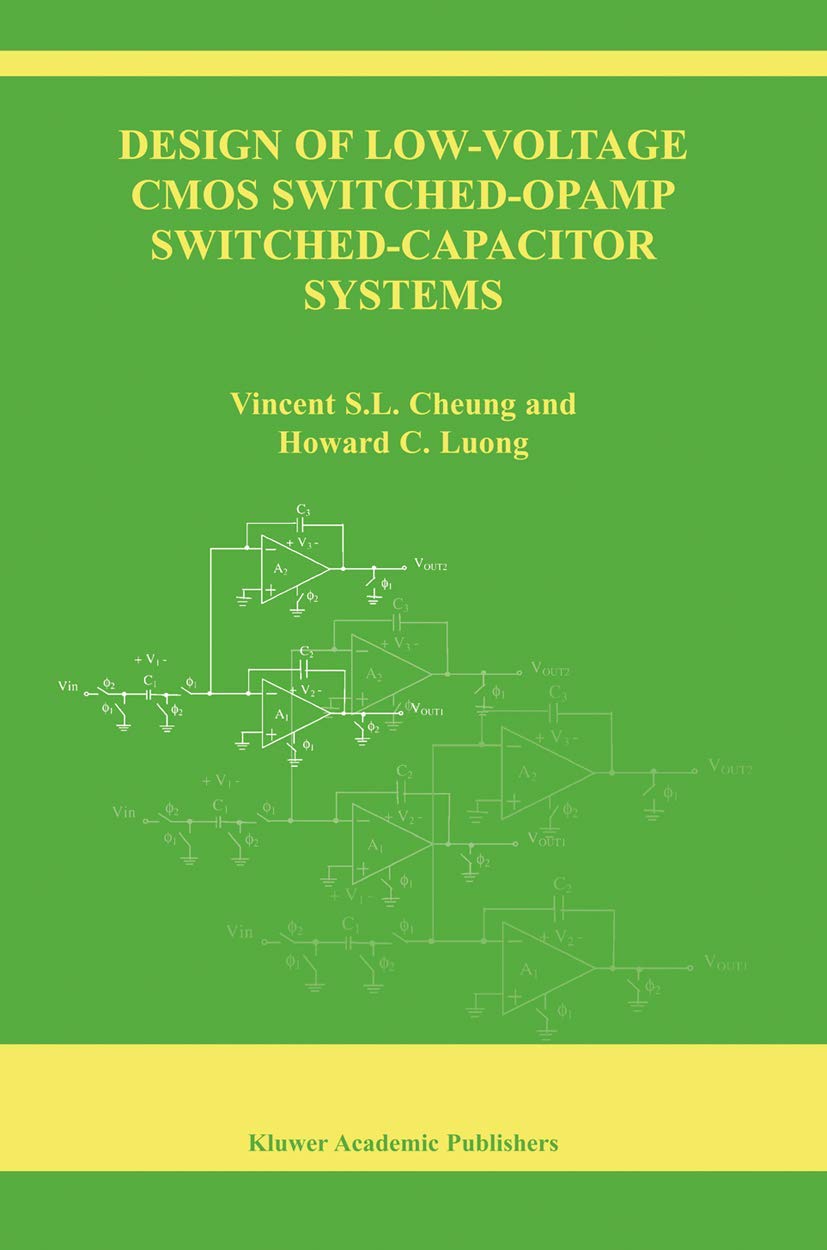 Buy Design of Low-Voltage Cmos Switched-Opamp Switched-Capacitor Systems: 737 (Kluwer International Series in Engineering and Computer Science) — BookShops.in