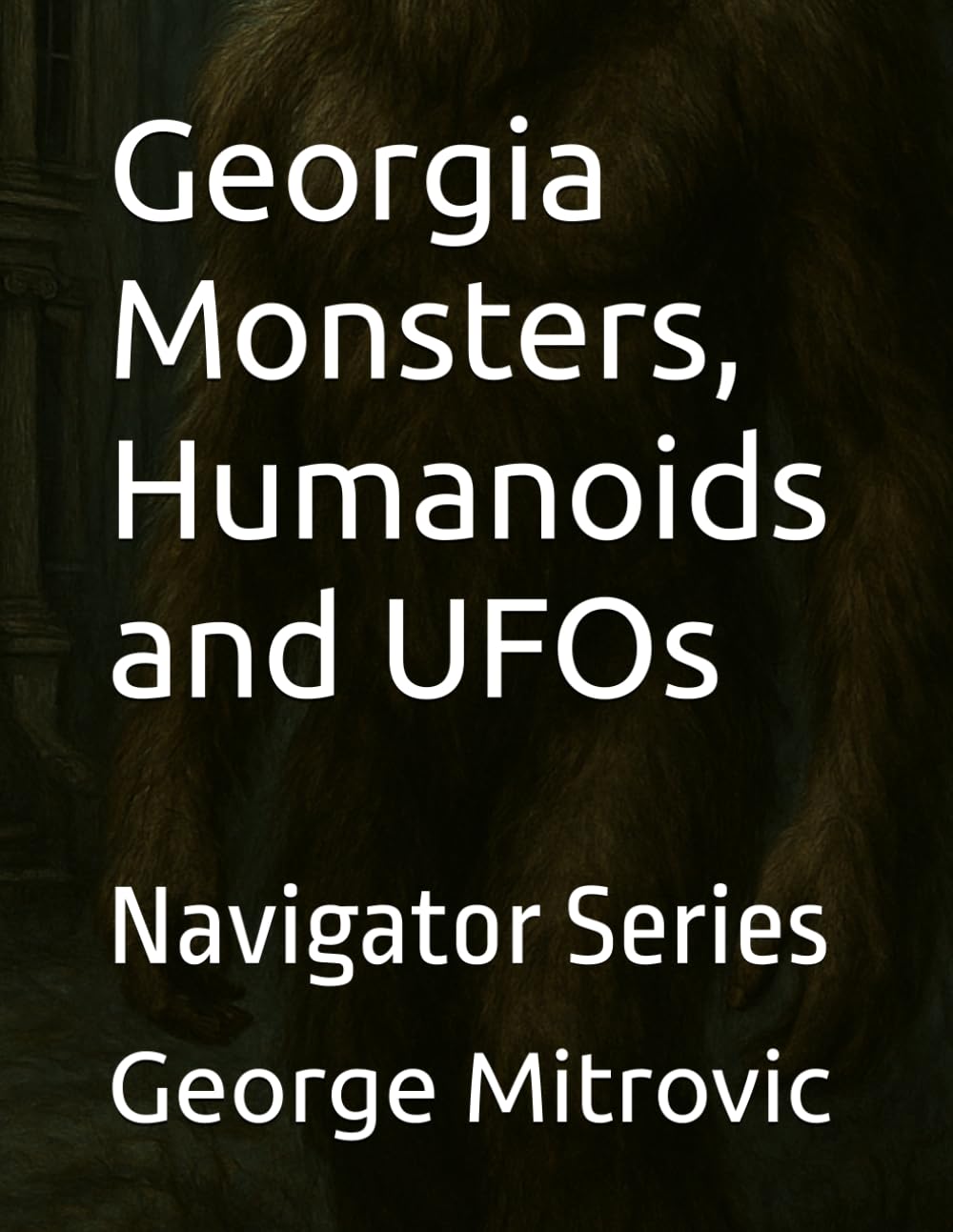 Georgia Monsters, Humanoids and UFOs: Navigator Series