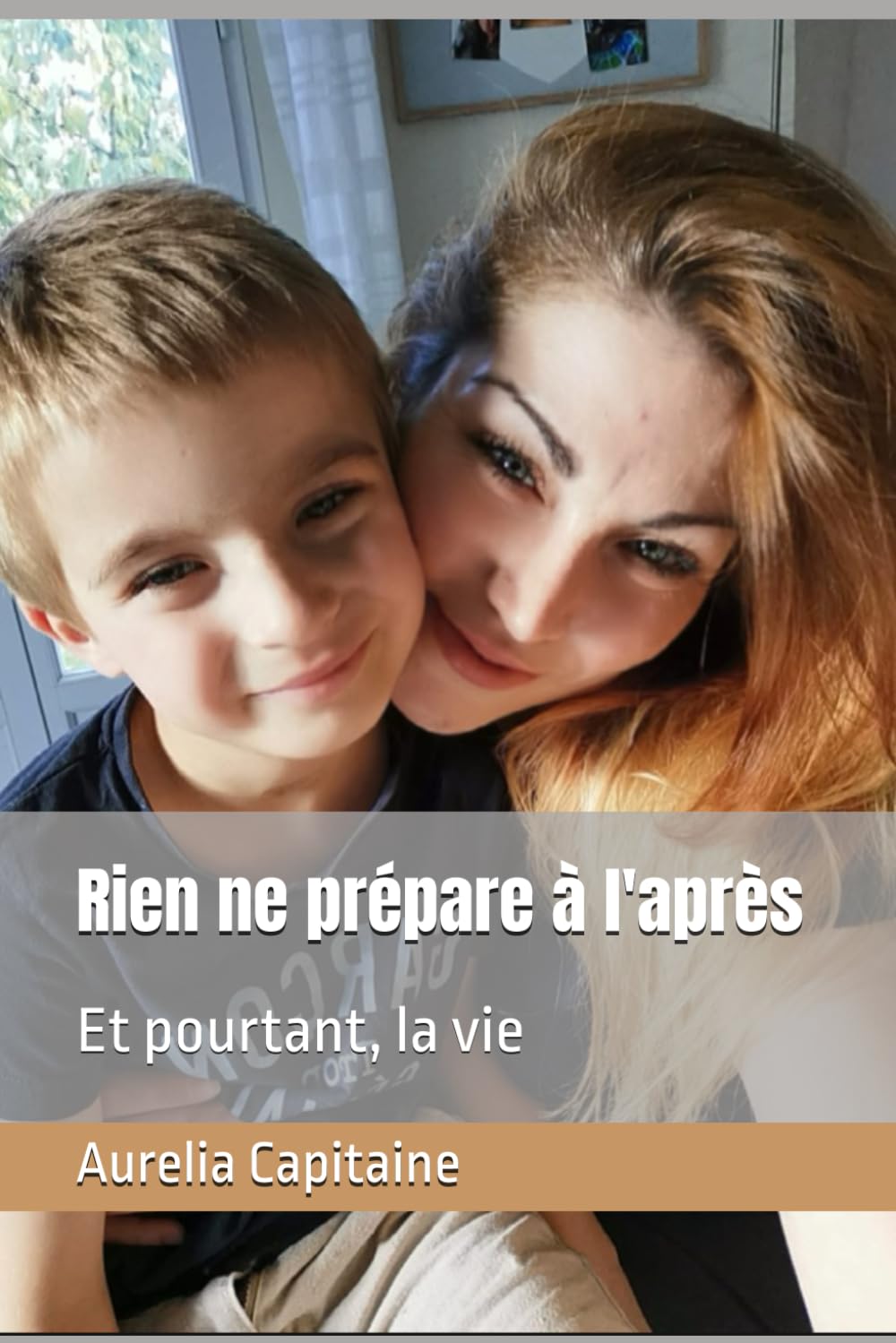 Rien ne prépare à l'après: Et pourtant, la vie
