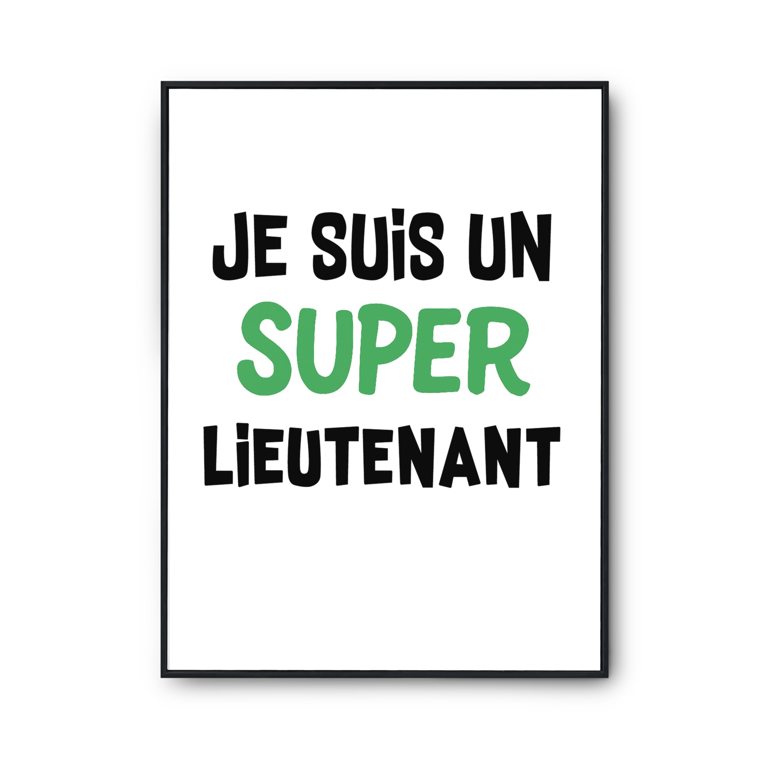 Cadeau Anniversaire Lieutenant Affiche Humour Format A3