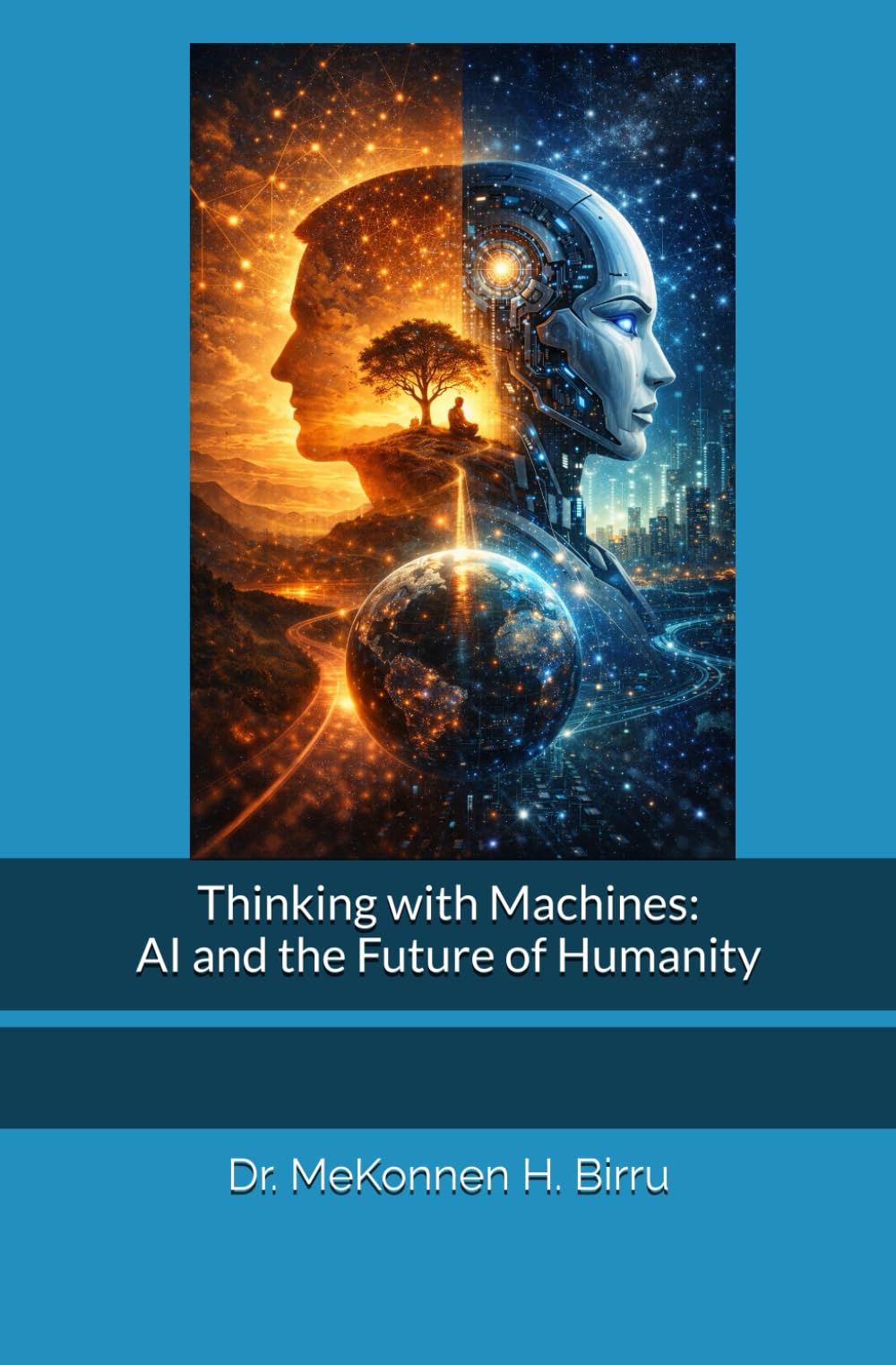 Thinking with Machines: AI and the Future of Humanity