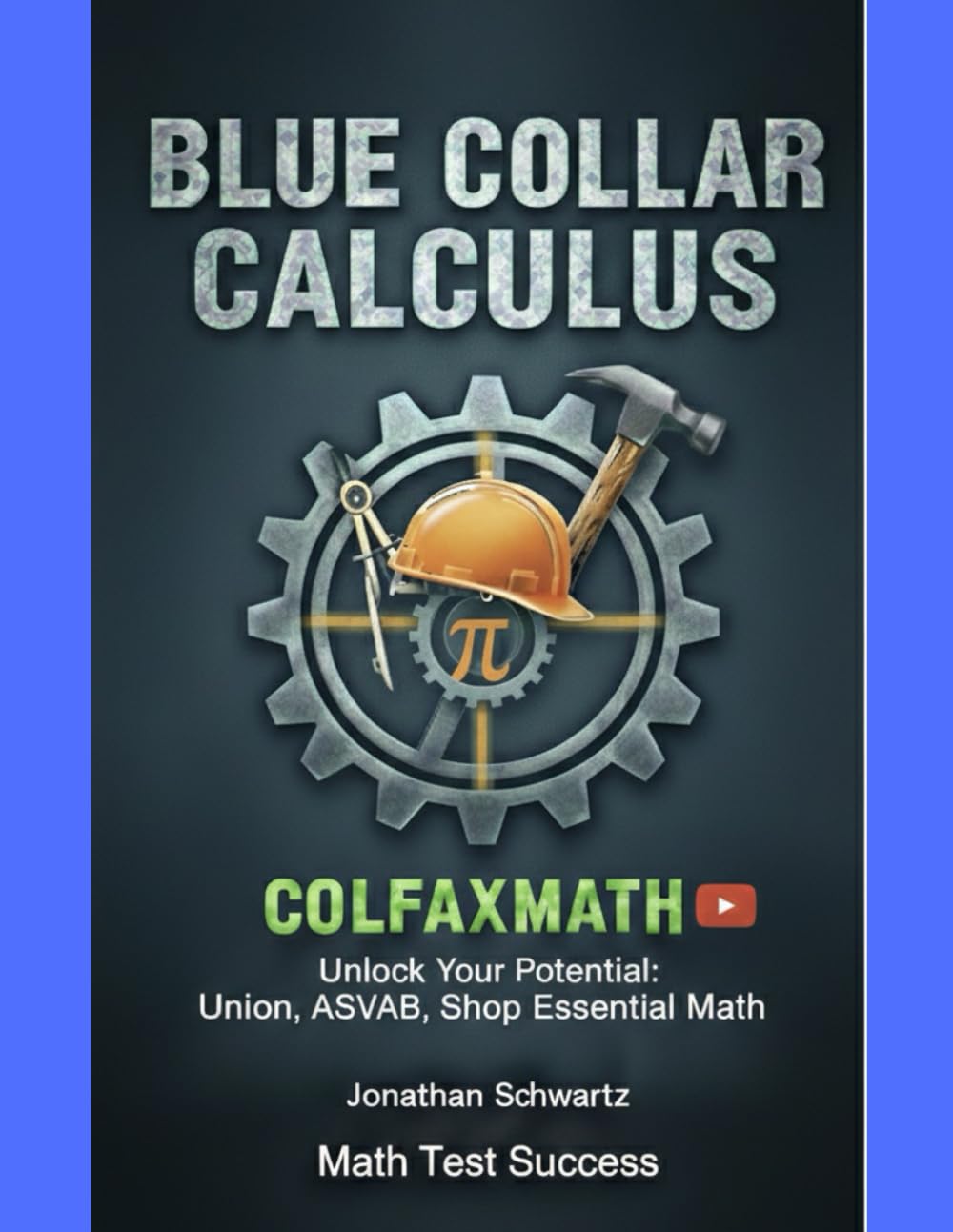 Blue Collar Calculus: Foundational Math for Careers that Build