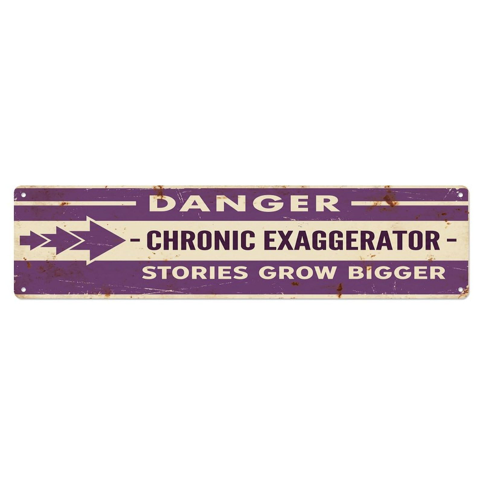 Olhnbad 4X16inch(10X40cm) Vintage Funny Danger Chronic Exaggerator Warning Metal Tin Sign