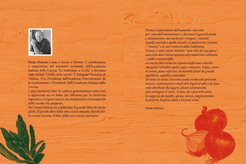Il libro della vera cucina fiorentina. Ricette, prodotti tipici, storia, tradizioni