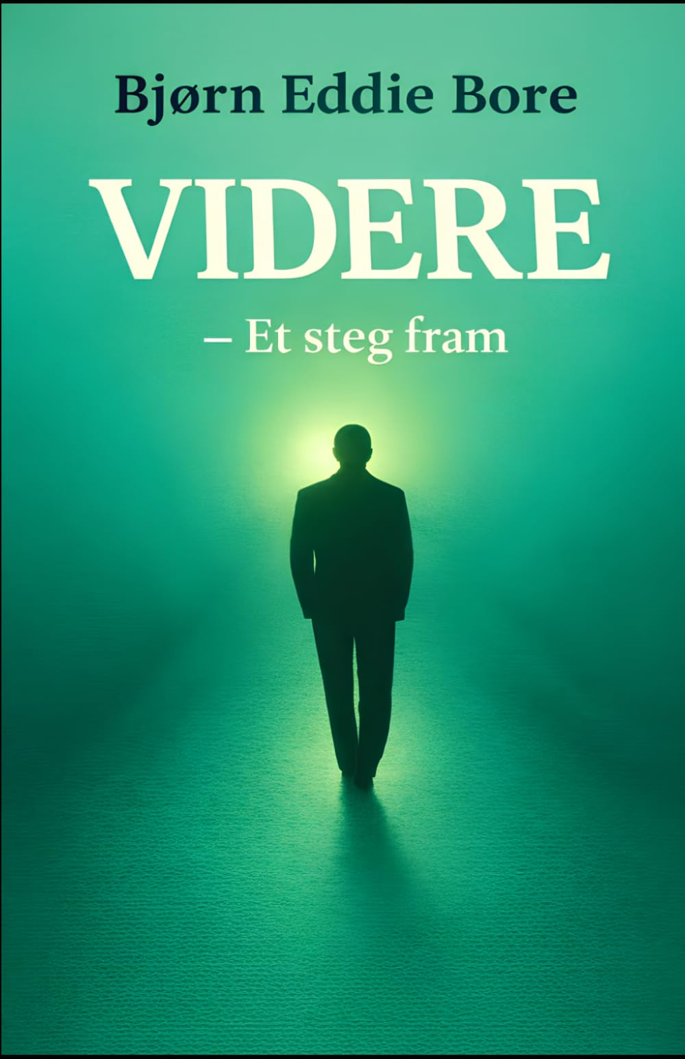 Videre – ett steg fram: En bok om håp, indre styrke og veien videre når livet er tungt