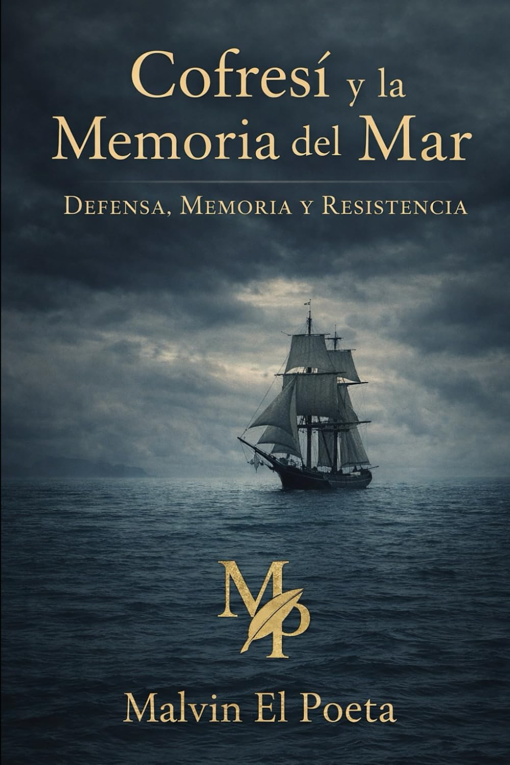 Cofresí y la memoria del mar: Defensa, memoria y resistencia (Civilización y Resistencia)