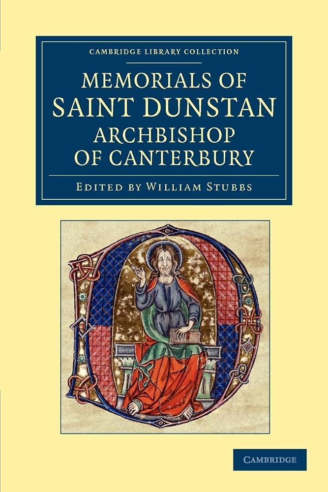 Memorials of Saint Dunstan, Archbishop of Canterbury by Willi... - 9781108049191