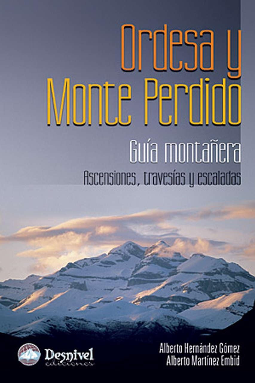 Ordesa y Monte Perdido: Guía montañera (SIN COLECCION)