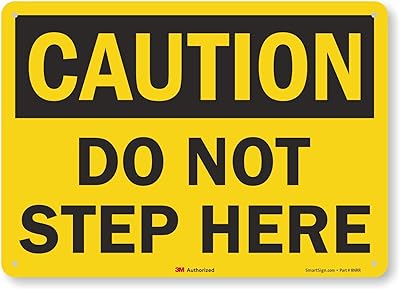 SmartSign “Caution - Do Not Step Here†Sign | 7