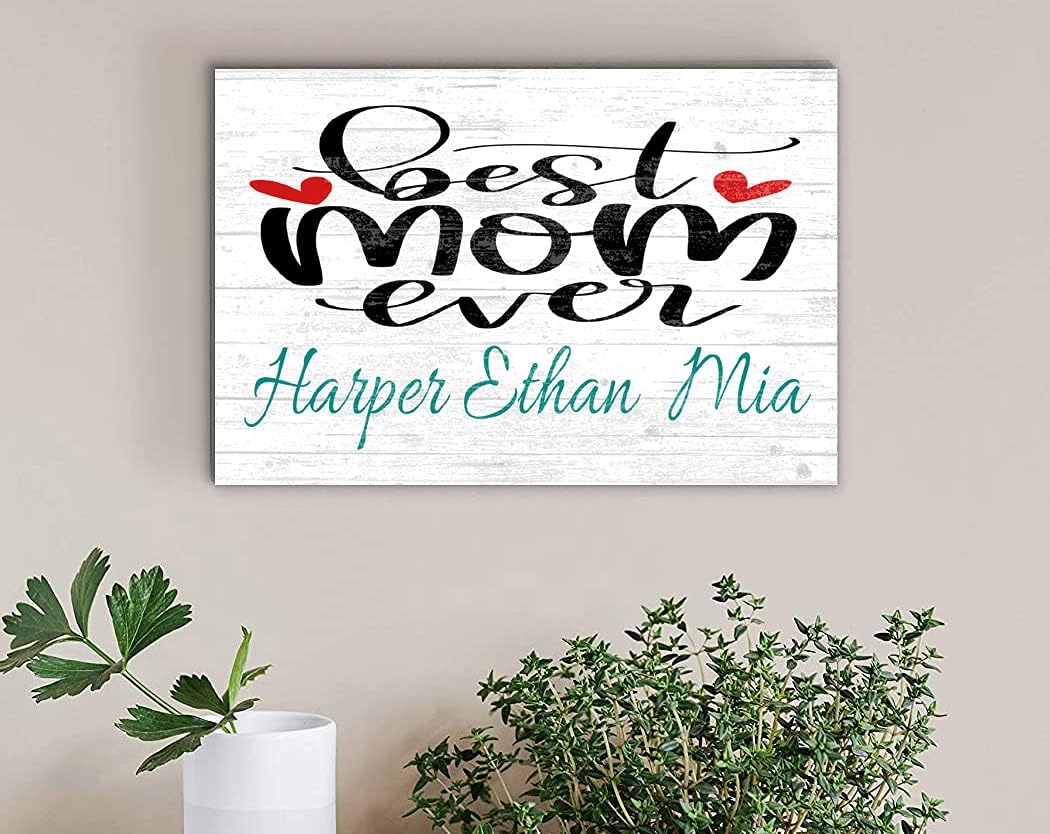 Best Mom Ever Sign With Kids Names Gift - Solid Wood - 16.5 x 10.5 in for Mother's Day, Anniversary, Birthday
