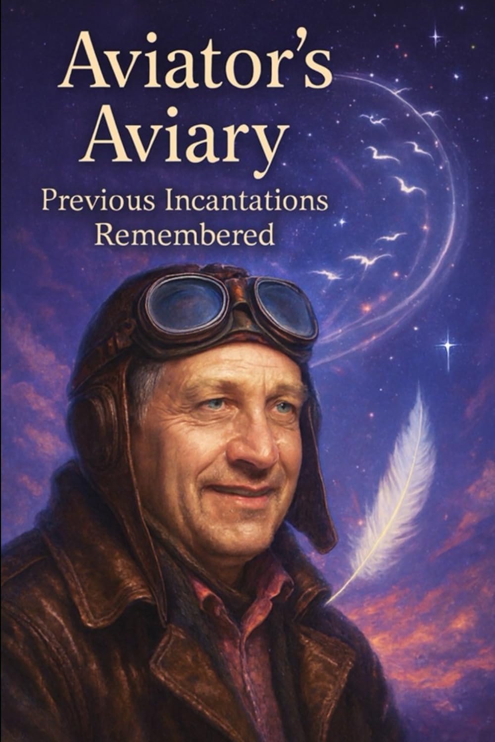 Aviator’s Aviary: Previous Incantations Remembered (A Pentalogy: Poetic Keys & Coded Remembrance Odes)