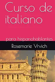 Curso de italiano: para hispanohablantes (Spanish Edition)