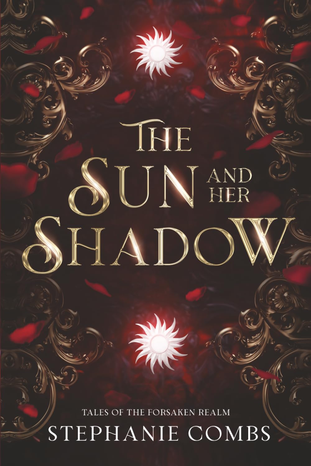 The Sun and Her Shadow: A Fantasy Romance: 1 (Tales of the Forsaken Realm)