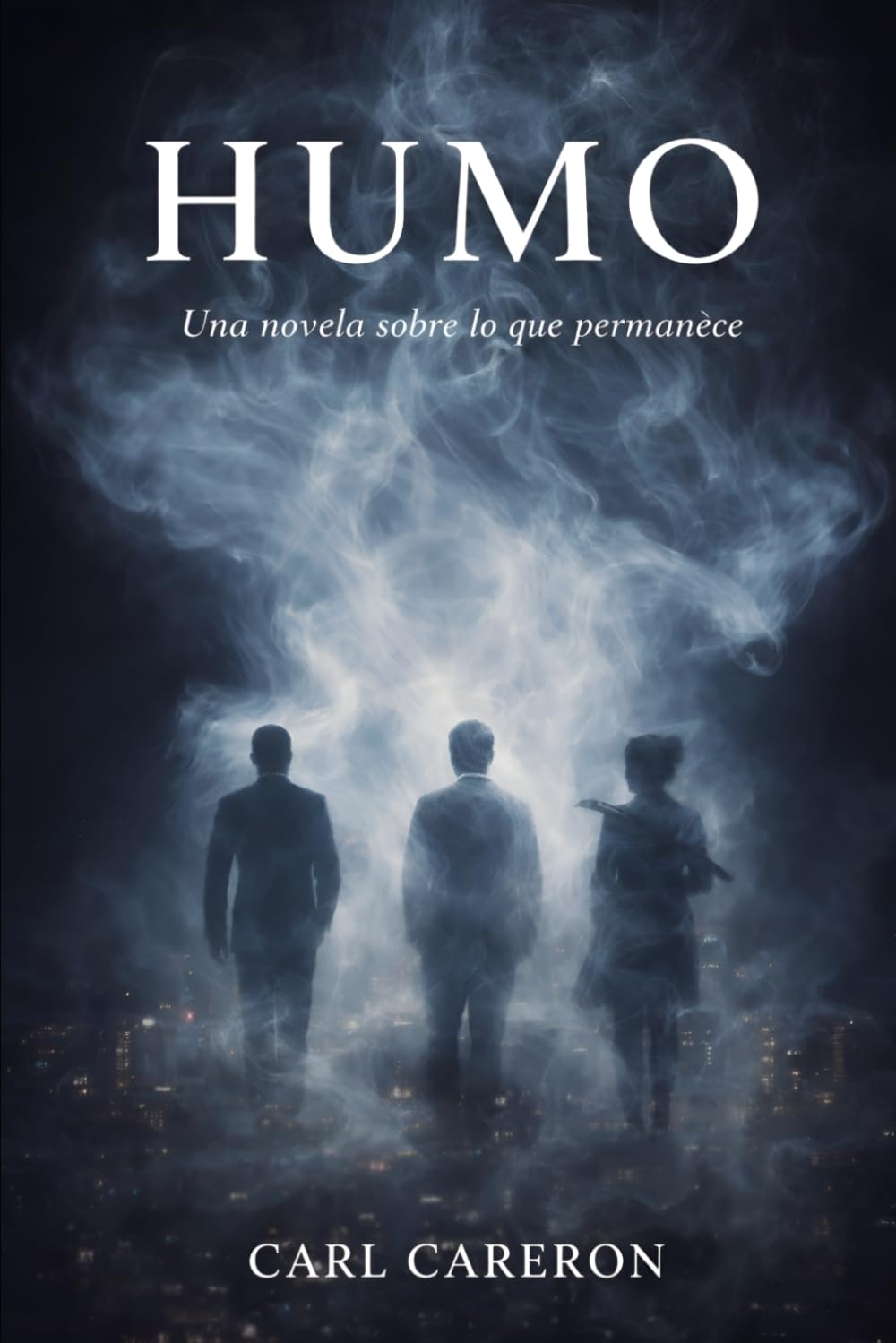 HUMO: Una novela sobre lo que permanece (Las paradojas de existir)