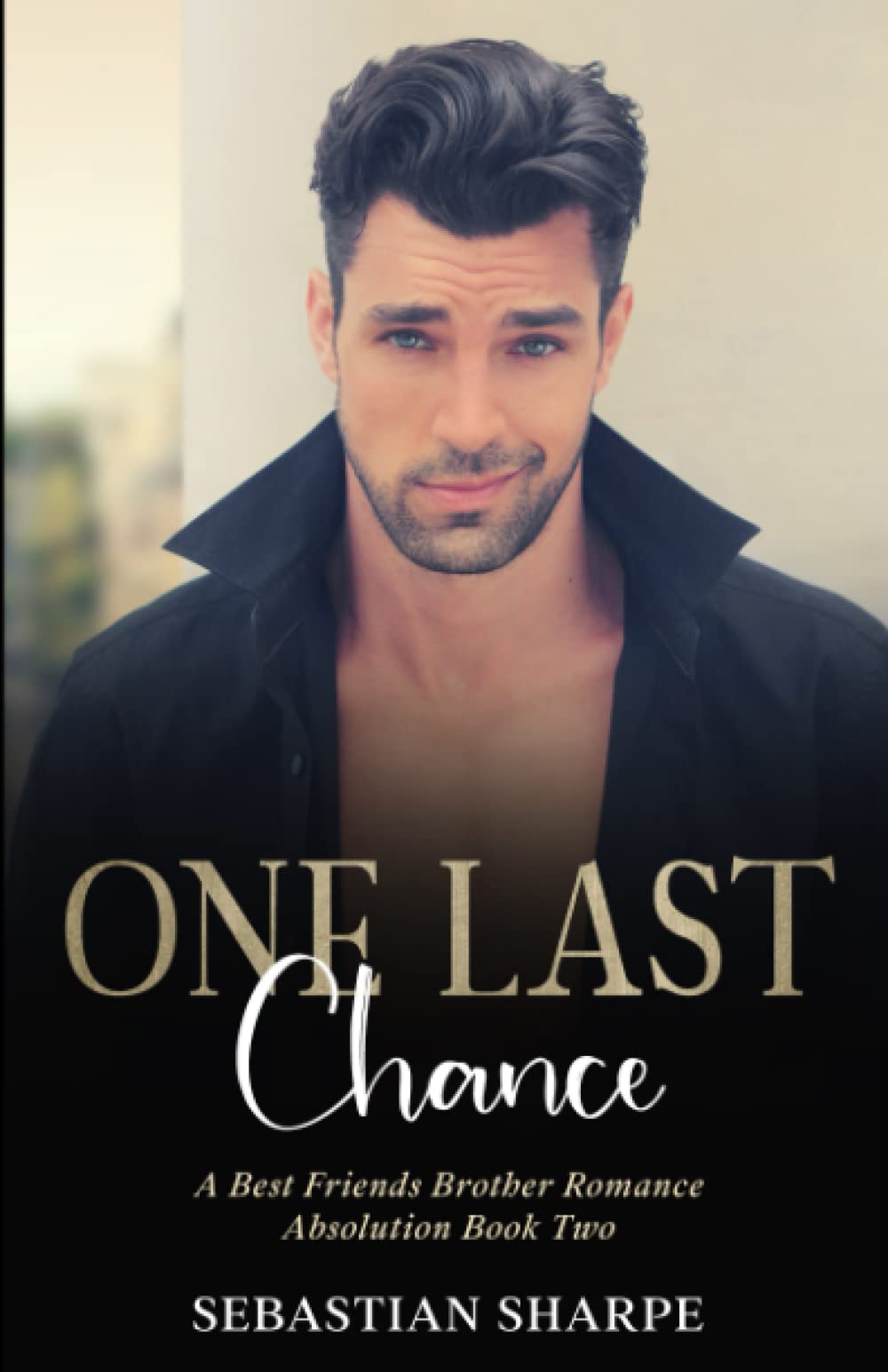One last chance: A best friends brother romance