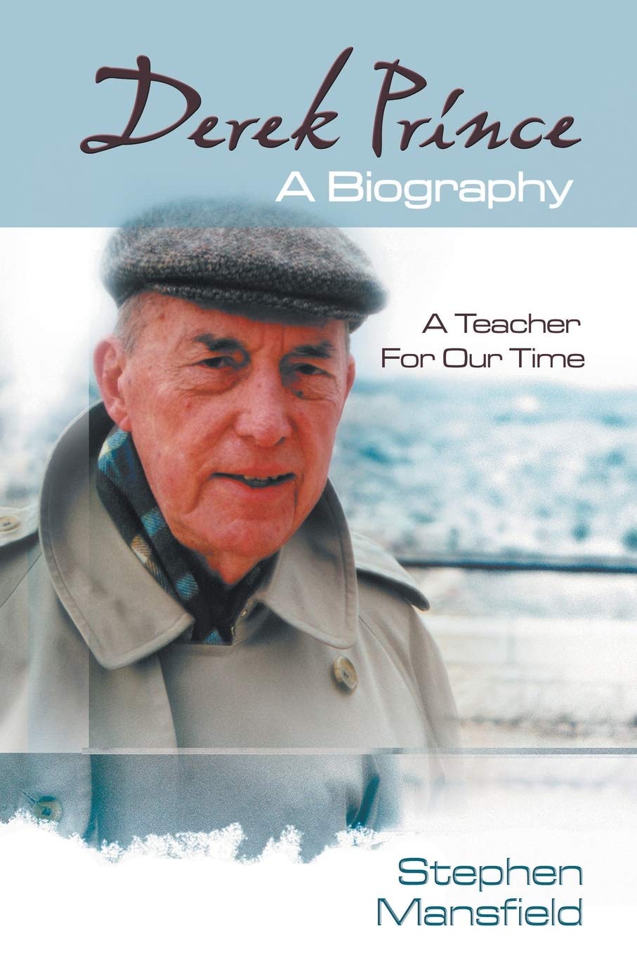 Derek Prince: Biography: A Teacher for Our Time