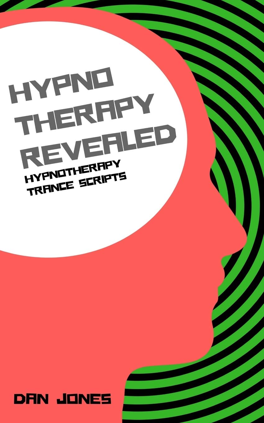 Hypnotherapy Trance Scripts: 3 (Hypnotherapy Revealed)