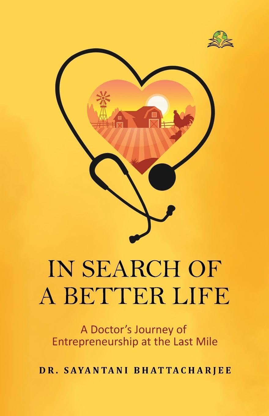 In Search of a Better Life: A Doctor's Journey of Entrepreneurship at the Last Mile
