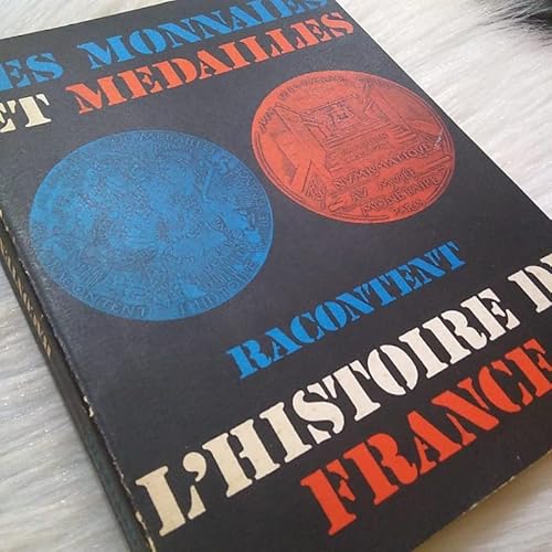 livre LES MONNAIES ET MEDAILLES RACONTENT L'HISTOIRE DE FRANCE