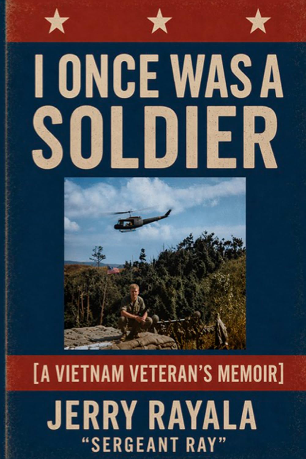 I Once Was a Soldier: A Vietnam Veteran's Memoir