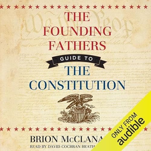 Page de couverture de The Founding Fathers' Guide to the Constitution