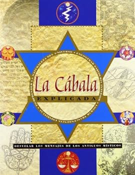 Paperback La cábala explicada/ The Cabbala Explained: Desvelar Los Mensajes De Los Antiguos Misticos (Spanish Edition) [Spanish] Book